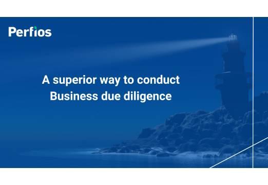 A superior way to conduct business due diligence