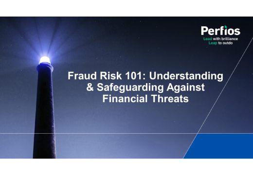 Fraud Risk 101: Understanding & Safeguarding Against Financial Threats