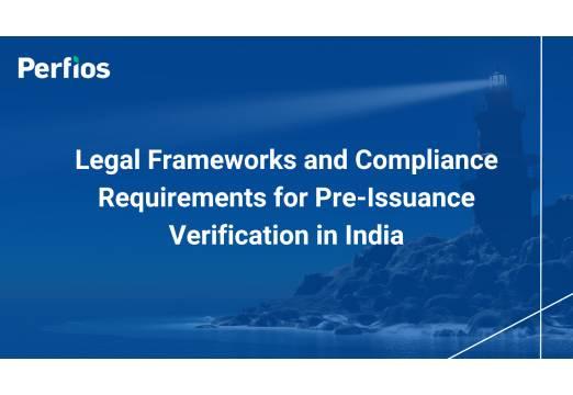 Legal Frameworks and Compliance Requirements for Pre-Issuance Verification call in India