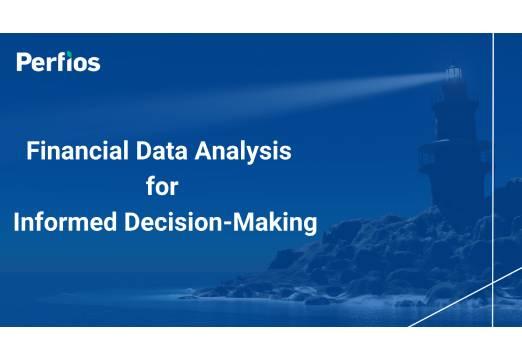 Unleashing the Power of Financial Data Analysis for Informed Decision-Making